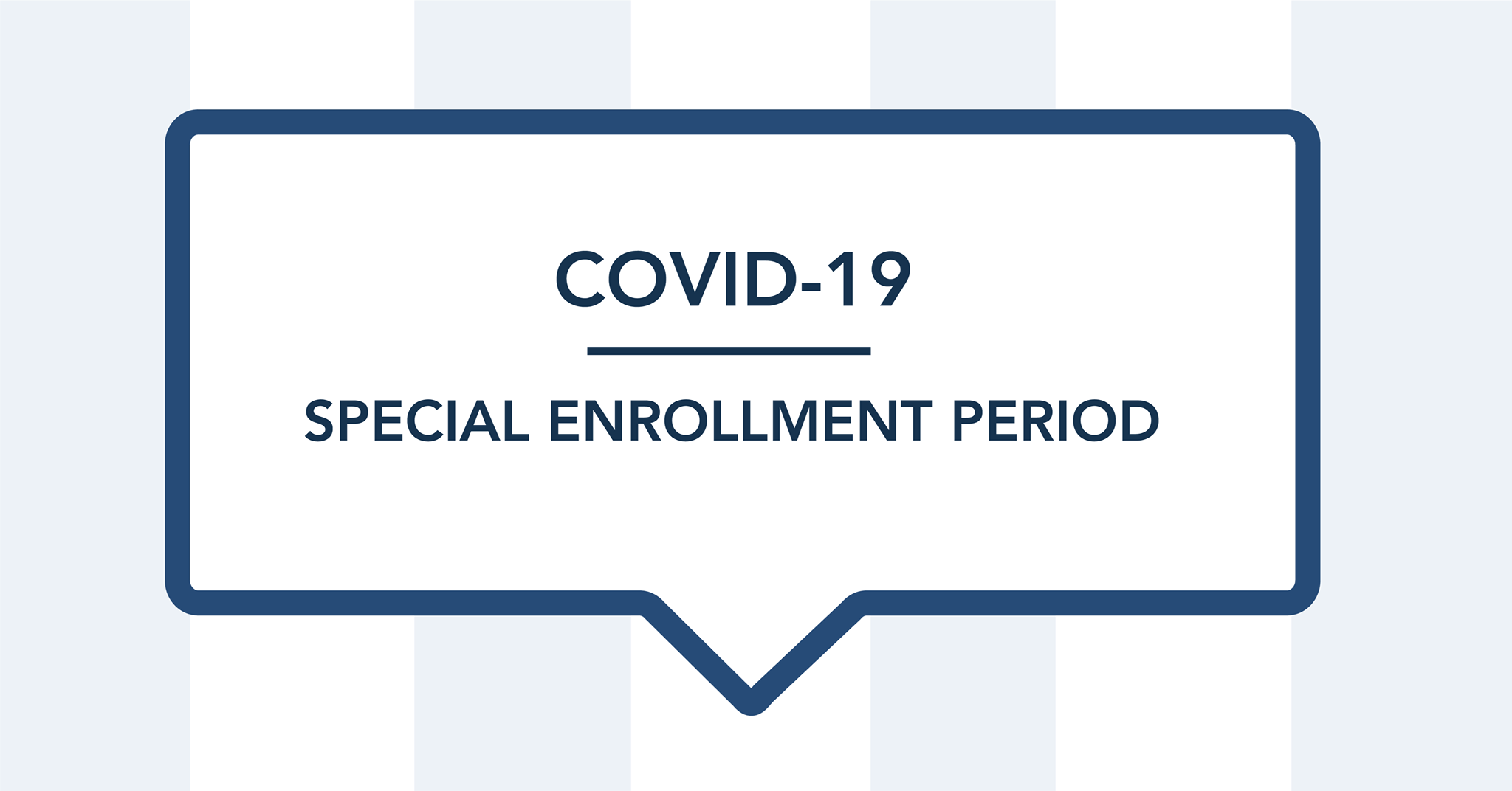 2021 Special Enrollment Period in Response to Covid-19